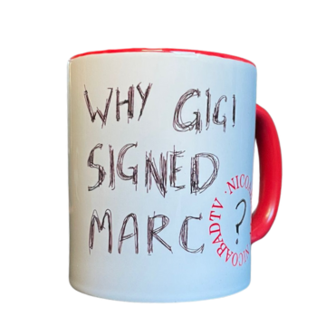 TAZA "WHY GIGI SIGNED MARC?"